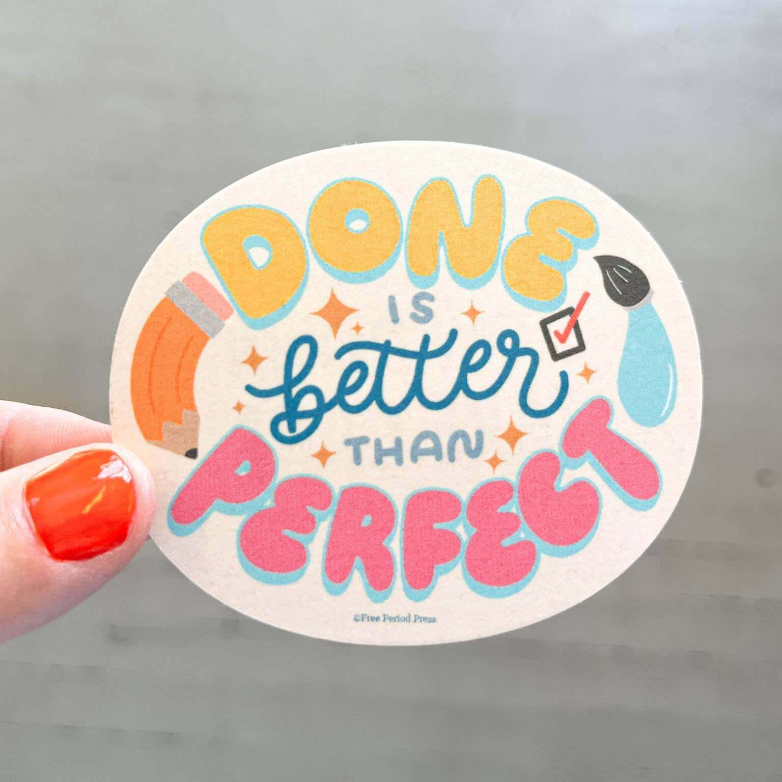 "Done is Better Than Perfect vinyl decal sticker - perfect for journals, journaling, laptops, water bottles, and more - motivational and colorful design."