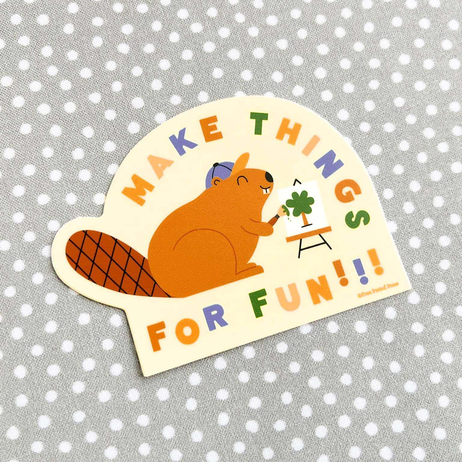 Make Things For Fun vinyl decal sticker with a beaver painting, perfect for journaling supplies and creative inspiration.