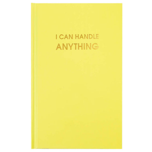 Lemon yellow "I Can Handle Anything" journal with gold foil text, perfect for jotting thoughts. 256 lined pages, measures 5.25" x 8.25".